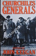 Churchill's Generals by KEEGAN, John (ed.)